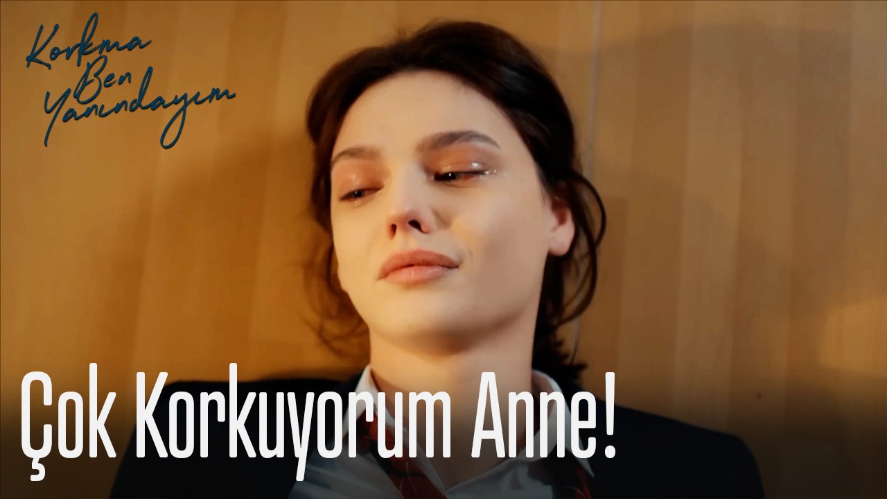 Çok Korkuyorum Anne!-Korkma Ben Yanındayım 1. Bölüm