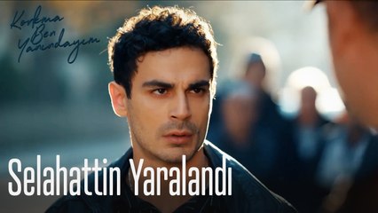 Selahattin Yaralandı-Korkma Ben Yanındayım 1. Bölüm