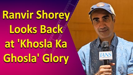 Ranvir Shorey Reminisces About 'Khosla Ka Ghosla' Re-Release