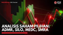 Analisis Saham Pilihan: ADMR, SILO, MEDC, SMRA