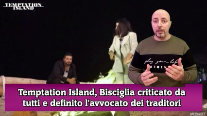 Temptation Island, Bisciglia criticato da tutti e definito l'avvocato dei traditori