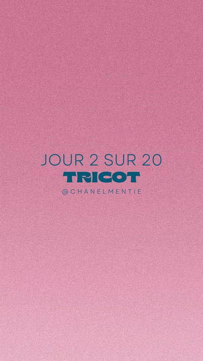 JOUR 2/20 - Tricot