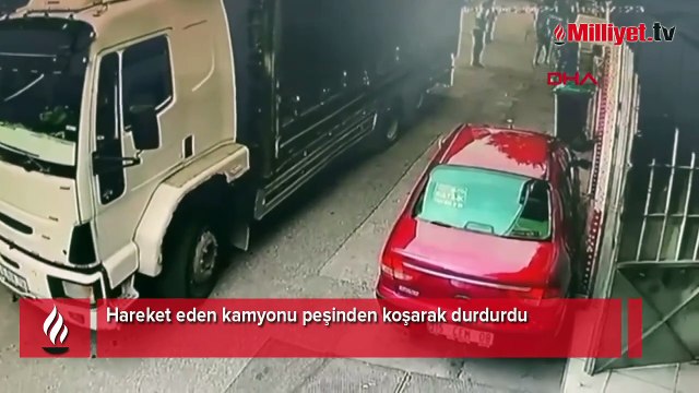 Hareket eden kamyonu peşinden koşarak durdurdu