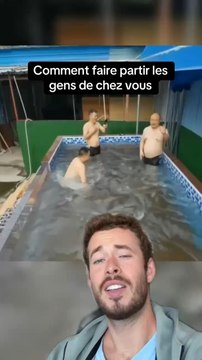 Comment faire partir les gens de chez vous