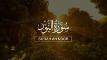 Heart touching recitation of Surah An-Nur سورة النور