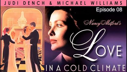 Love in a Cold Climate | Judi Dench in British TV Miniseries 1980 Final Episode 08 | Subtitles