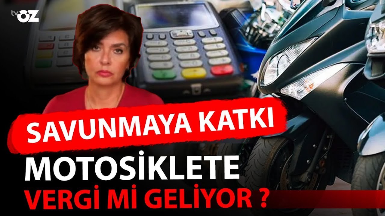 SAVUNMAYA KATKI, MOTORSİKLETE VERGİ Mİ GELİYOR ?