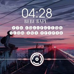Bebe bapu slow