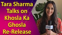 Exclusive: Tara Sharma on Khosla Ka Ghosla's Re-Release