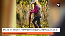 Ganador del concurso fotográfico Mujeres que Transforman la Ruralidad