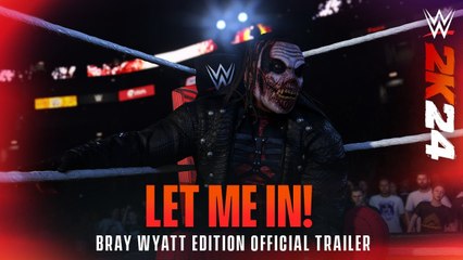 WWE 2K24 - Trailer de lancement Edition Bray Wyatt