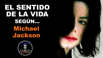 Michael Jackson · El Sentido de la Vida - 27