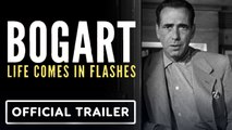 Bogart: Life Comes in Flashes - Official Trailer (2024)