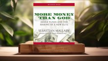 [Review] More Money Than God:Hedge Funds and the Making of a New Elite (Sebastian Mallaby)summarized.