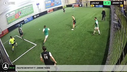 Faute de Rithy T - DRINK TEAM