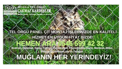 Dalaman Tel Örgü 05465994232