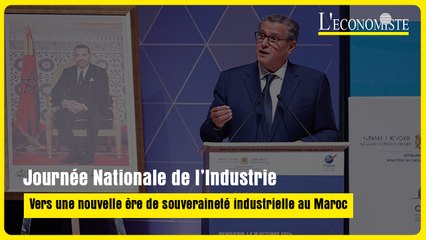 Journée Nationale de l’Industrie : vers une nouvelle ère de souveraineté industrielle au Maroc