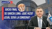 Juicio Final de García Luna: ¿Qué hizo? ¿Cuál será su condena?