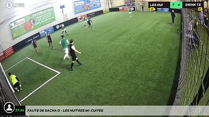 Faute de Sacha D - Les Huîtres mi-cuites