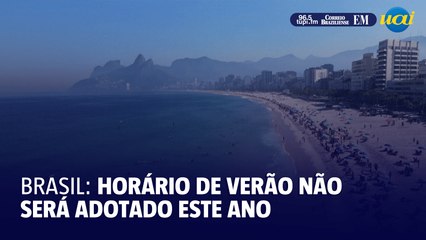 Brasil não adotará horário de verão neste ano