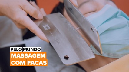 Pelo Mundo: Massagem com facas