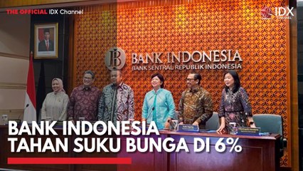 Bank Indonesia Tahan Suku Bunga di 6%