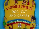 Dog, Cat and Canary - 1945 -  Color Rhapsody