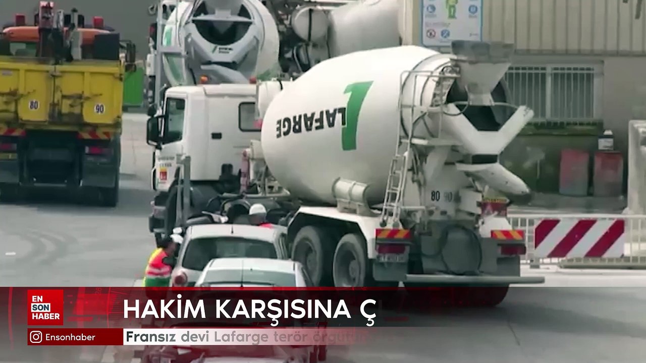 Fransız devi Lafarge terör örgütünü finanse etmekten yargılanacak