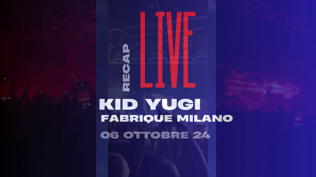 RECAP LIVE - KID YUGI