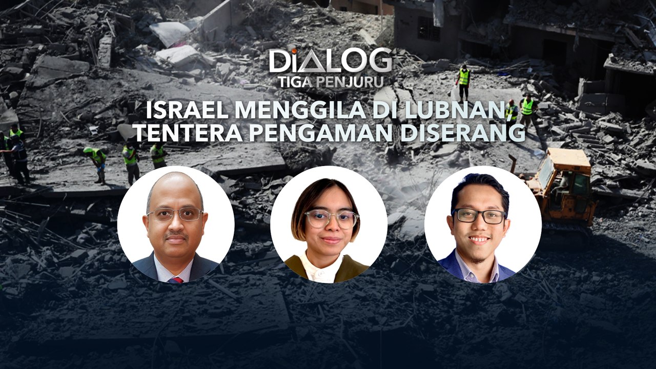 Dialog Tiga Penjuru: Israel Menggila Di Lubnan, Tentera Pengaman Diserang