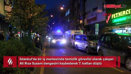 65 yaşındaki temizlik görevlisi 7. kattan düştü! Kahreden son