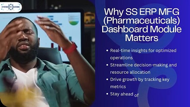 Maximizing Manufacturing Efficiency with SS ERP MFG (Pharmaceuticals) Dashboard Module