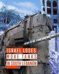 Israel Loses More Tanks in South Lebanon