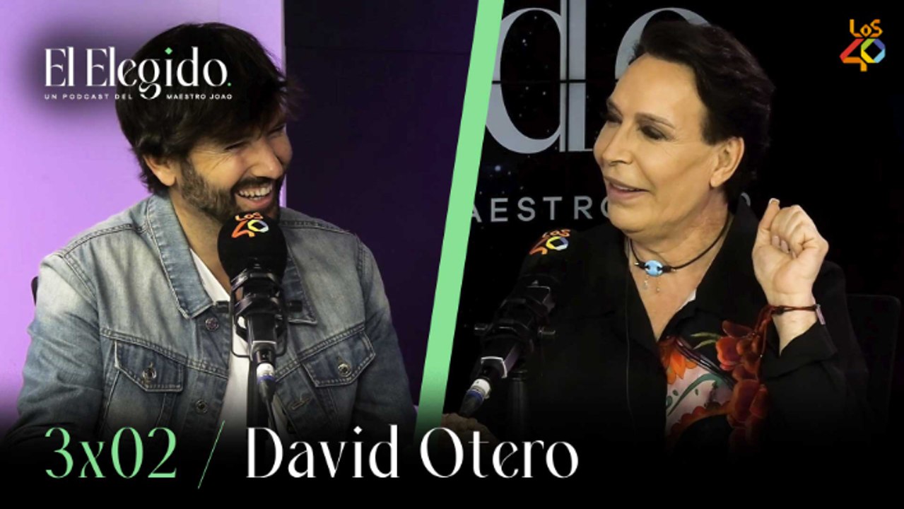 El Elegido 3x02: DAVID OTERO, locos, inteligencias artificiales y la madre de José | LOS40 Podcast