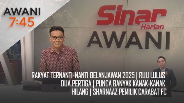 AWANI 7:45 [17/10/2024] - Rakyat ternanti-nanti Belanjawan 2025 | RUU lulus dua pertiga | Punca banyak kanak-kanak hilang