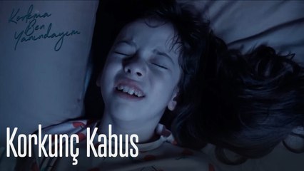 Korkunç Kabus-Korkma Ben Yanındayım 4. Bölüm