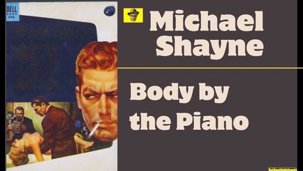 Michael Shayne 450625 Body by the Piano, Old Time Radio