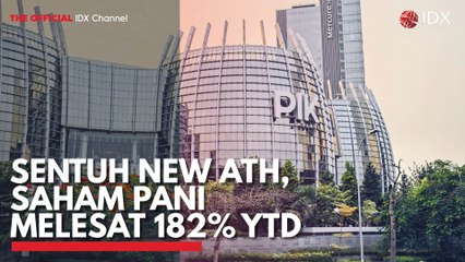 Sentuh New ATH, Saham PANI Melesat 182% YTD