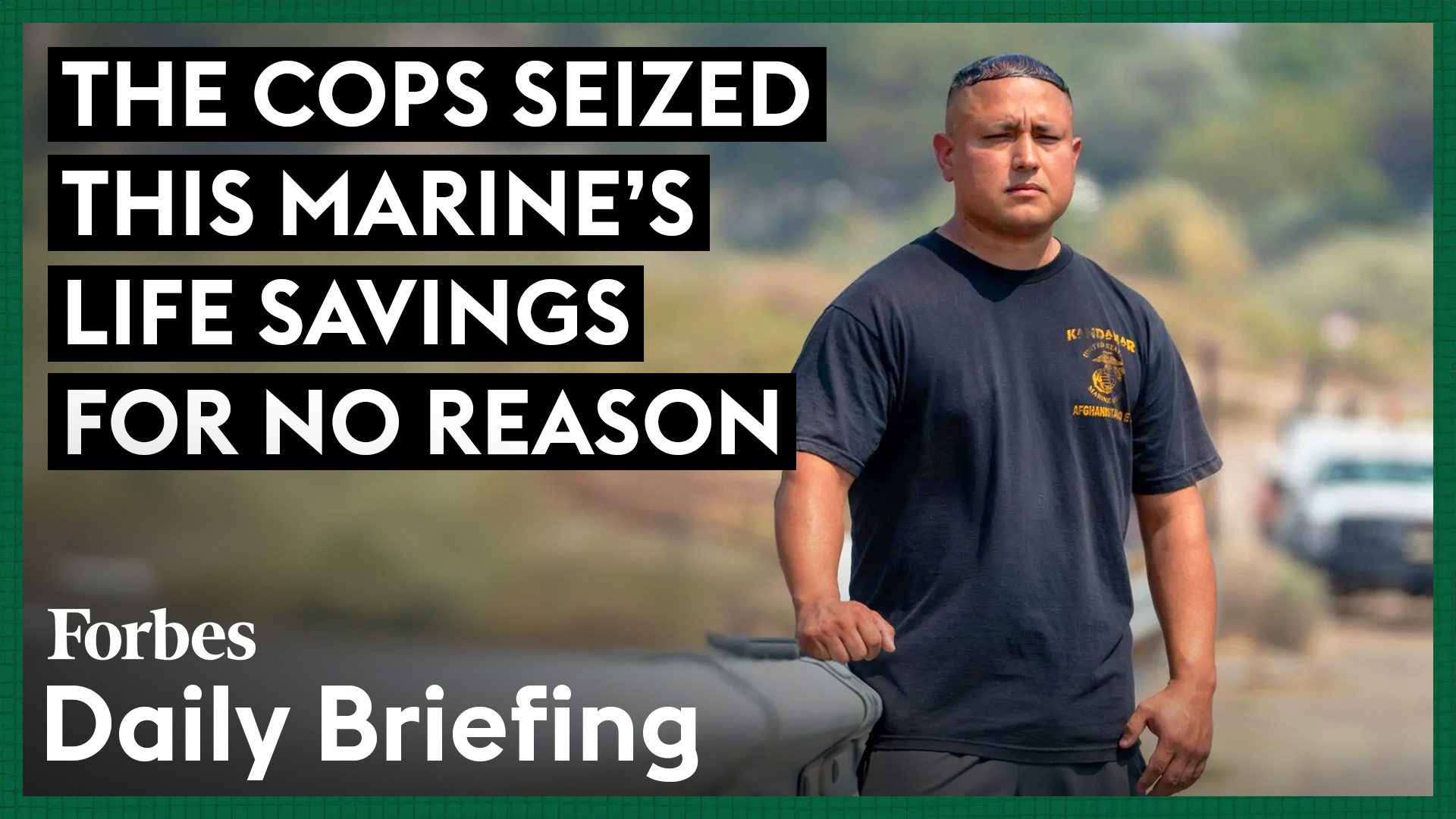 Veteran Marine Takes On the Controversial ‘Civil Forfeiture’ Program