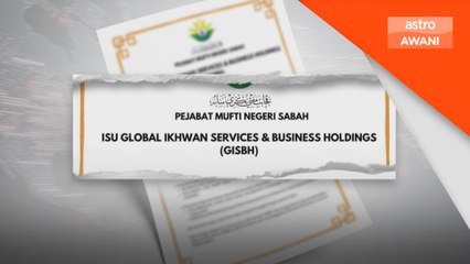 Majlis Fatwa Sabah putuskan GISB bercanggah, menyeleweng