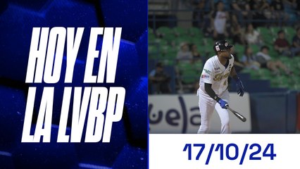 Hoy en la LVBP | 17 de octubre 2024