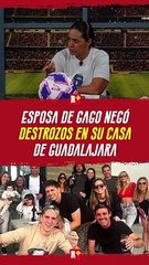 ESPOSA de GAGO nego destrozos en la CASA de GUADALAJARA