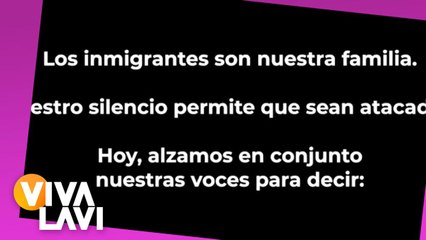 Famosos alzan la voz en favor de los inmigrantes