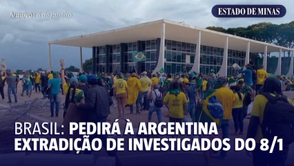 Brasil pedirá à Argentina extradição de investigados pelo 8/1