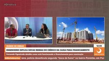 Engenheiro diz que inadimplência gerou alta nos financiamentos imobiliários da Caixa Econômica