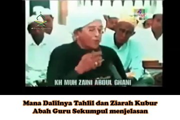 Dalilnya Tahlil dan Ziarah Kubur  - Abah Guru Sekumpul