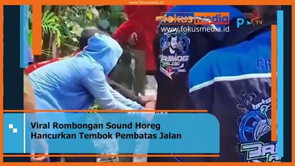 Viral!! Rombongan Sound Horeg Hancurkan Tembok Pembatas Jalan