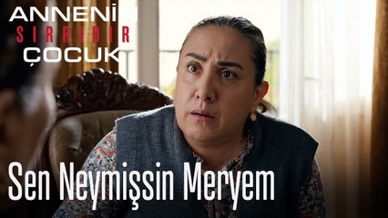 Sen Neymişsin Meryem- Annenin Sırrıdır Çocuk 8. Bölüm