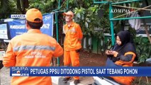 Terganggu Akibat Pemangkasan Pohon, Pria Penodong Pistol ke 6 Petugas PPSU Jadi Tersangka