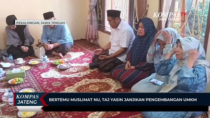Bertemu Muslimat NU, Taj Yasin Janjikan Pengembangan UMKM